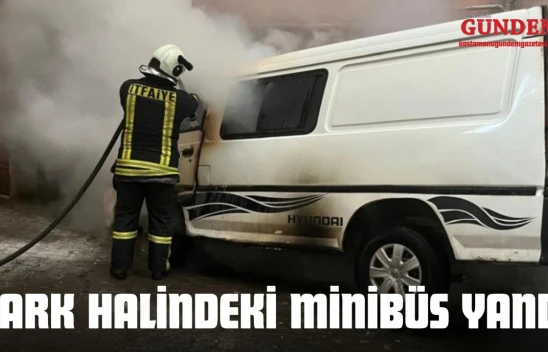 Kastamonu'da Park Halindeki Minibüs Yandı