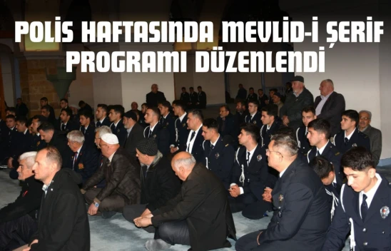 Kastamonu'da Polis Haftasında Mevlid-i Şerif Programı Düzenlendi