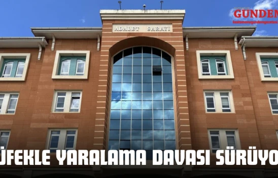 Kastamonu'da Tüfekle Yaralama Davası Sürüyor