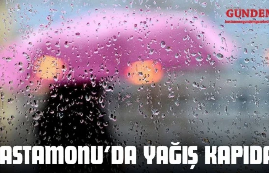 Kastamonu'da Yağış Kapıda!