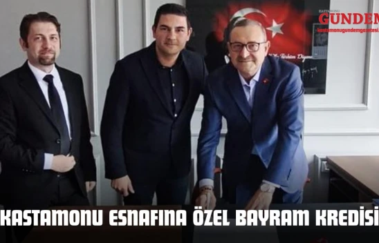Kastamonu Esnafına Özel Bayram Kredisi