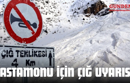 Kastamonu İçin Çığ Uyarısı!