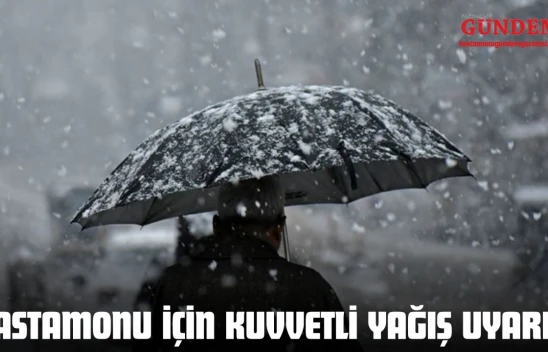 Kastamonu İçin Kuvvetli Yağış Uyarısı