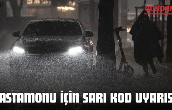 Kastamonu İçin Sarı Kod Uyarısı!