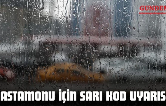 Kastamonu İçin Sarı Kod Uyarısı!