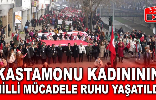 Kastamonu Kadınının Milli Mücadele Ruhu Yaşatıldı
