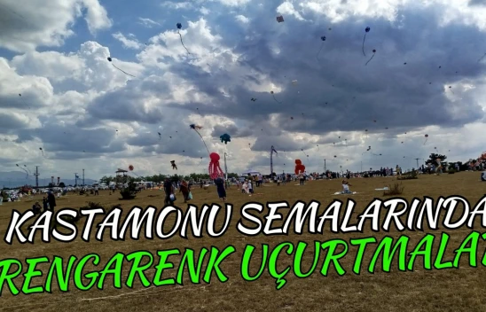 Kastamonu Semalarında Rengarenk Uçurtmalar