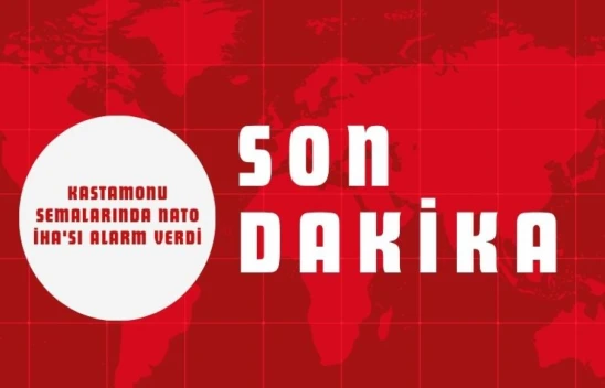 Kastamonu Semalarında NATO İHA'sı Alarm Verdi