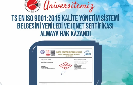 Kastamonu Üniversitesi Kalite Yönetiminde Uluslararası Standartlara Ulaştı