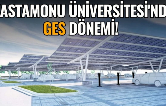 Kastamonu Üniversitesi'nde GES Dönemi!
