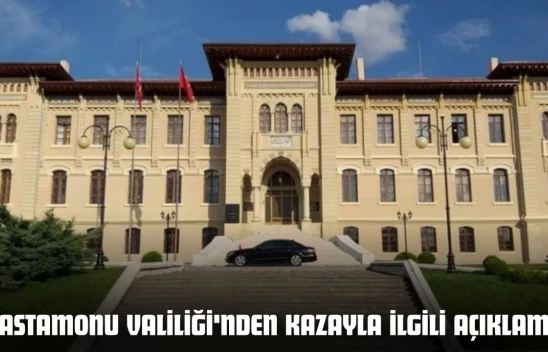 Kastamonu Valiliği'nden Kazayla İlgili Açıklama