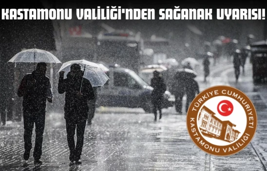 Kastamonu Valiliği'nden Sağanak Uyarısı!