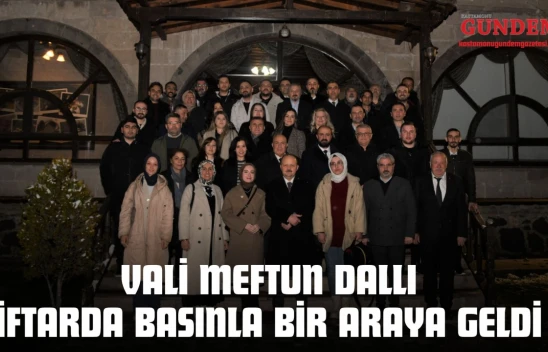 Kastamonu Valisi Meftun Dallı İftarda Basınla Bir Araya Geldi