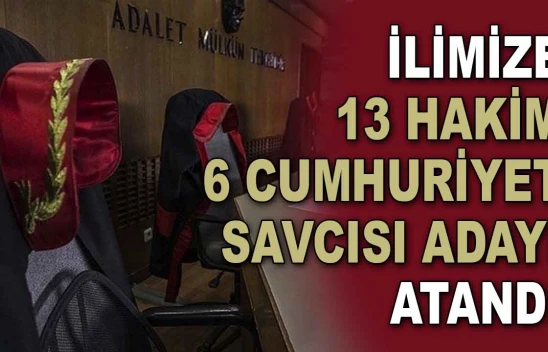Kastamonu'ya 13 Hakim ve 6 Cumhuriyet Savcısı Adayı Atandı