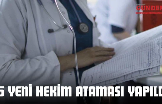 Kastamonu'ya 15 Yeni Hekim Ataması Yapıldı