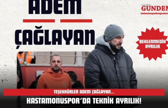Kastamonuspor'da Beklenmedik Ayrılık: Adem Çağlayan'a Veda!