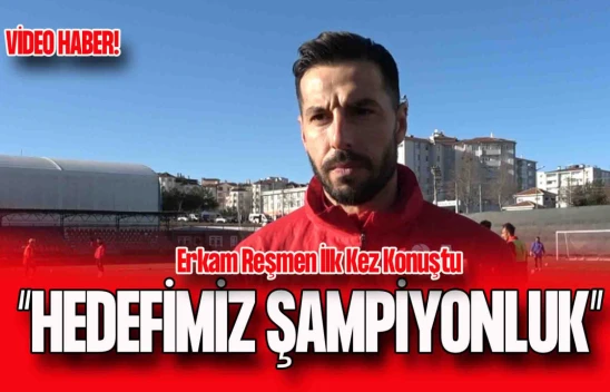 Kastamonuspor Futbolcusu Erkam Reşmen'den Şampiyonluk Açıklaması