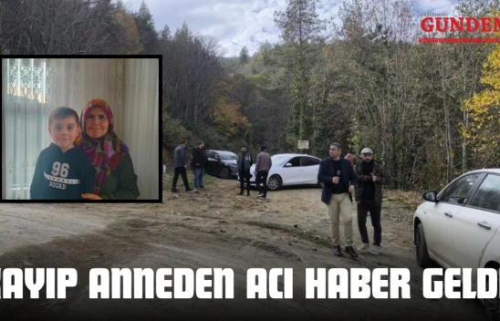 Kayıp Anneden Acı Haber Geldi!