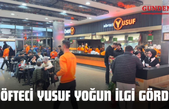 Köfteci Yusuf Yoğun İlgi Gördü
