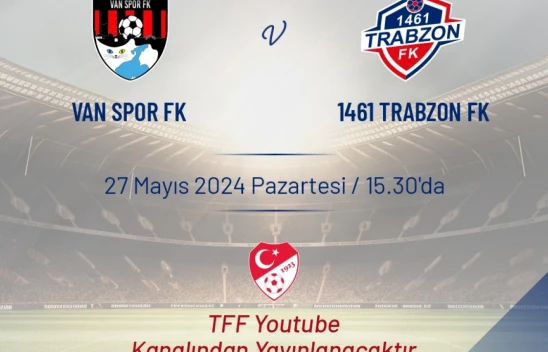 Kulaklar Vanspor-1461 Trabzonspor Maçında Olacak