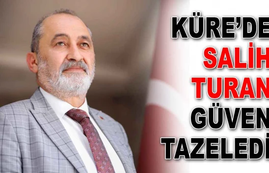 Küre'de Salih Turan Güven Tazeledi