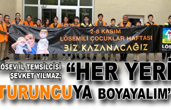 LÖSEV'den Turuncuya Boyayalım Çağrısı