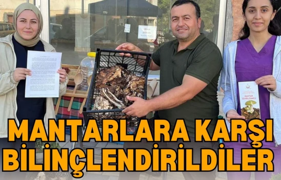 Mantarlara Karşı Bilinçlendirildiler 