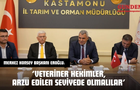 Merkez Konsey Başkanı Eroğlu:  'Veteriner Hekimler, Arzu Edilen Seviyede Olmalılar'