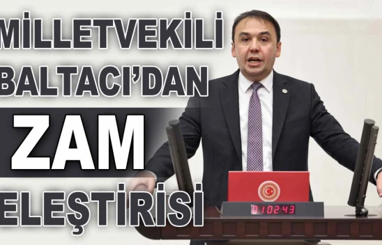 Milletvekili Baltacı'dan Zam Eleştirisi