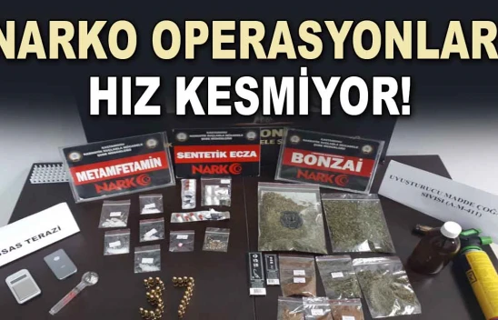 NARKO Operasyonları Hız Kesmiyor!
