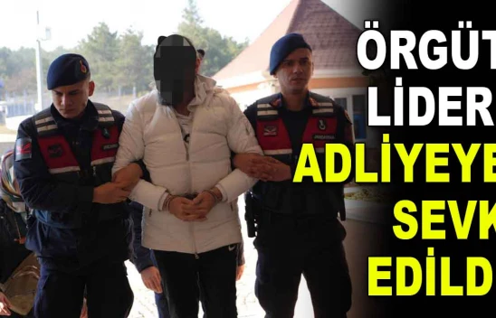 Örgüt Lideri Adliyeye Sevk Edildi