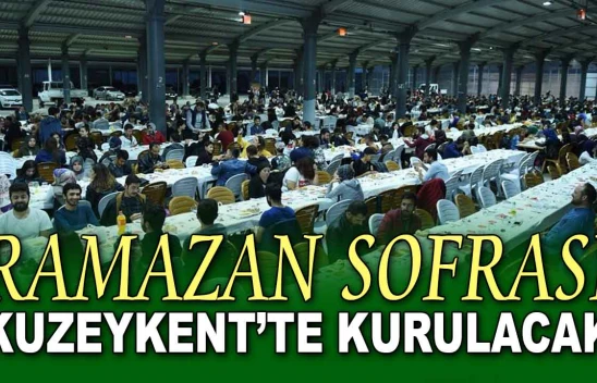 Ramazan Sofrası Kuzeykent'te Kurulacak