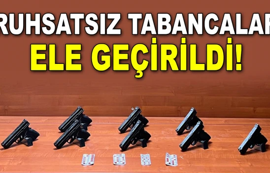 Ruhsatsız Tabancalar Ele Geçirildi!