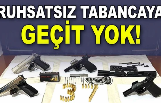 Ruhsatsız Tabancaya Geçit Yok!
