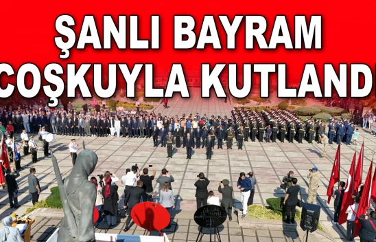 Şanlı Bayram Coşkuyla Kutlandı