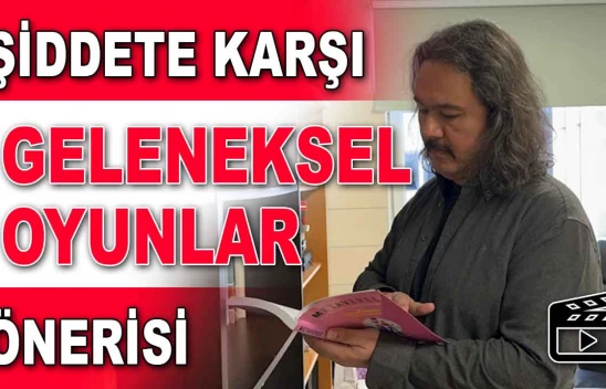 Şiddete Karşı Geleneksel Oyunlar Önerisi