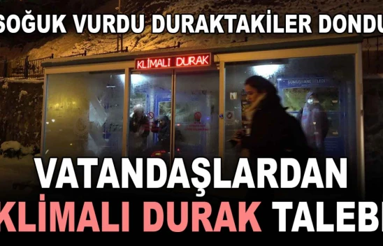 Soğuk Vurdu Duraktakiler Dondu! Vatandaşlardan Klimalı Durak Talebi