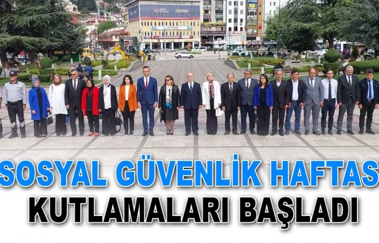 Sosyal Güvenlik Haftası Kutlamaları Başladı