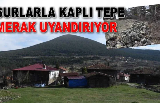 Surlarla Kaplı Tepe Merak Uyandırıyor