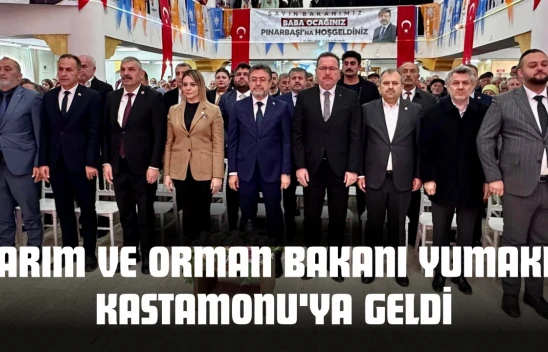Tarım Ve Orman Bakanı Yumaklı Kastamonu'ya Geldi