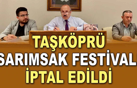 Taşköprü Sarımsak Festivali İptal Edildi