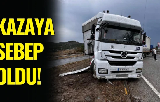 TIR Kazaya Sebep Oldu: 1 Yaralı