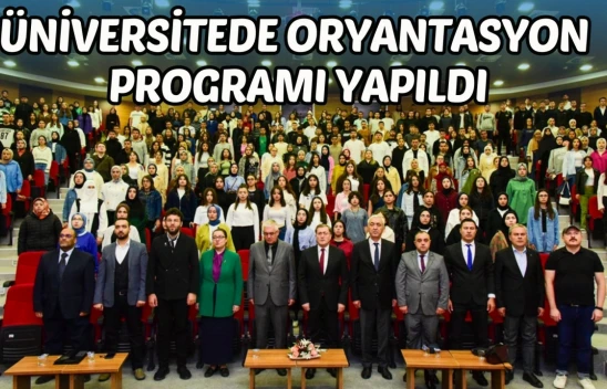 Üniversitede Oryantasyon Programı Yapıldı