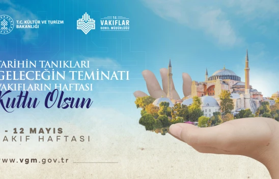 Vakıflar Genel Müdürlüğü: 'Vakıflarımızın Vakıf Haftası Kutlu Olsun'