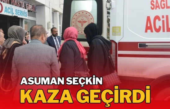 YRP'de Tosya Kadın Kolları Başkanı Seçkin Kaza Geçirdi