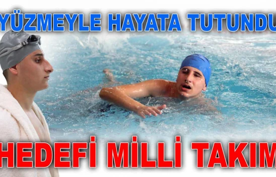 Yüzmeyle Hayata Tutundu, Hedefi Milli Takım