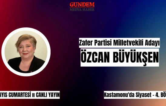Zafer Partisi Milletvekili adayı Büyükşen, Gündem Medya Haber'e konuk olacak
