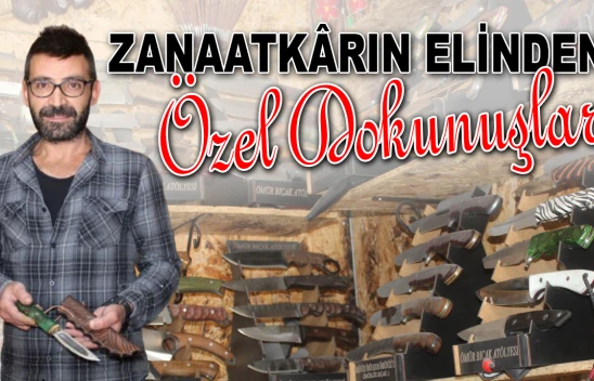 Zanaatkârın Elinden Özel Dokunuşlar