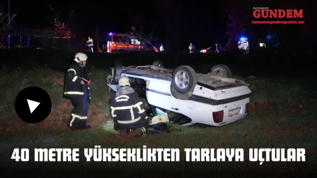 40 Metre Yükseklikten Tarlaya Uçtular