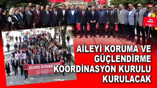 Aileyi Koruma ve Güçlendirme Koordinasyon Kurulu Kurulacak